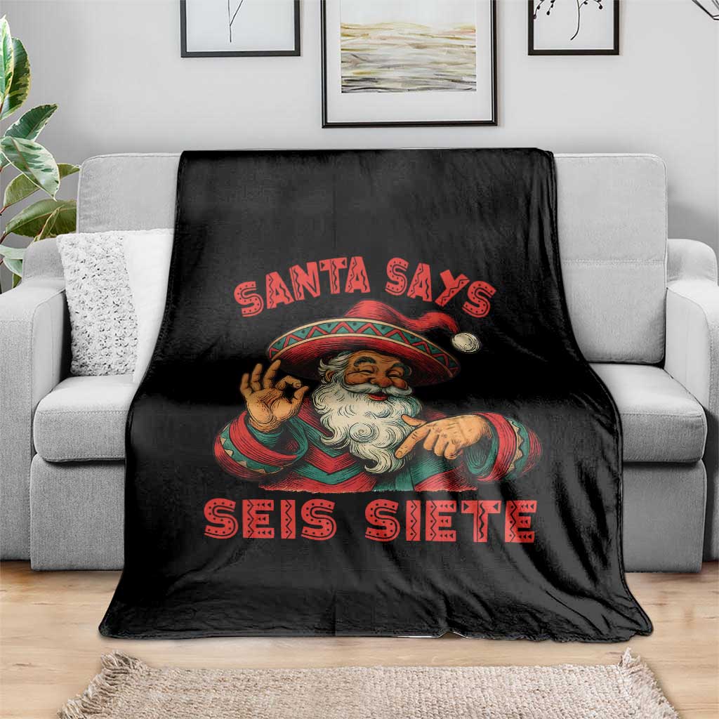 Funny Mexican Christmas 67 Throw Blanket Santa Says Seis Siete Cholo Claus - Wonder Print Shop
