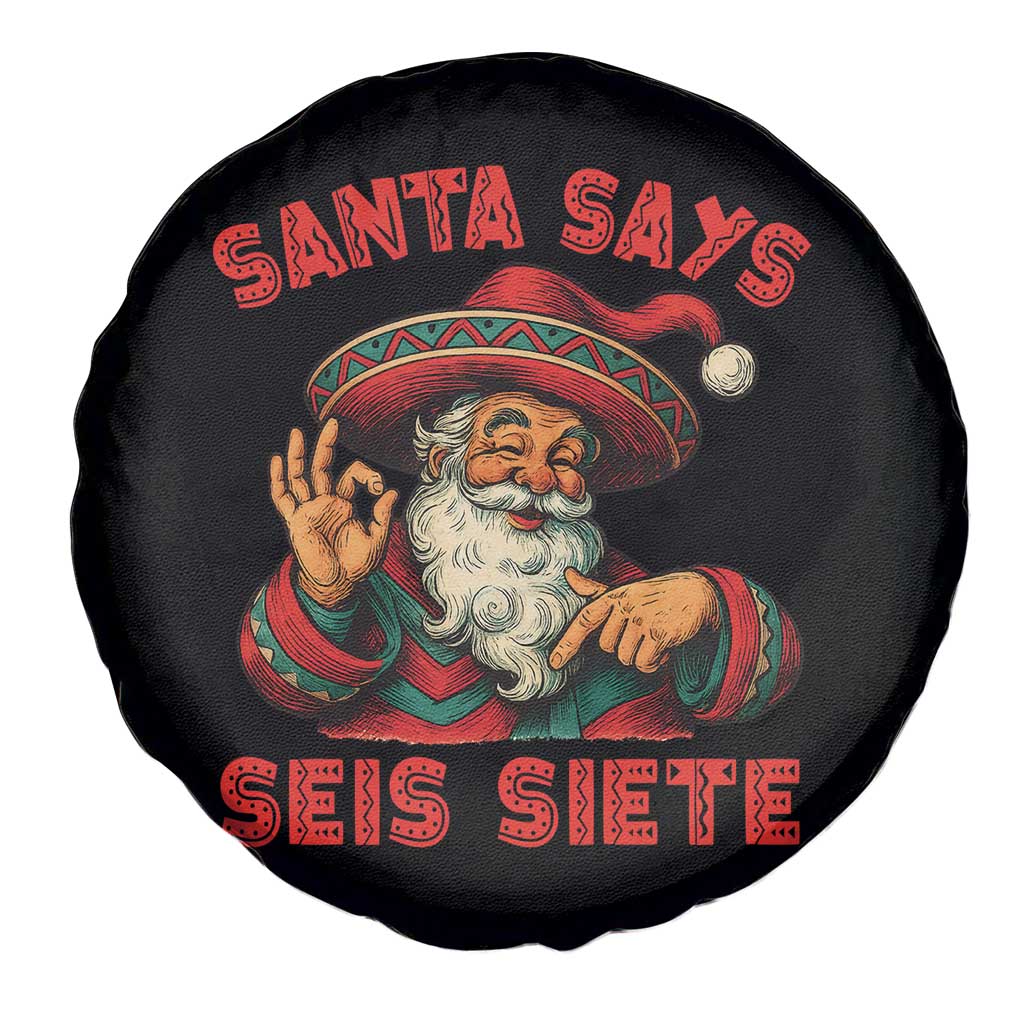 Funny Mexican Christmas 67 Spare Tire Cover Santa Says Seis Siete Cholo Claus - Wonder Print Shop