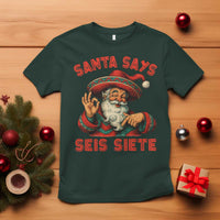 Funny Mexican Christmas 67 T Shirt Santa Says Seis Siete Cholo Claus - Wonder Print Shop