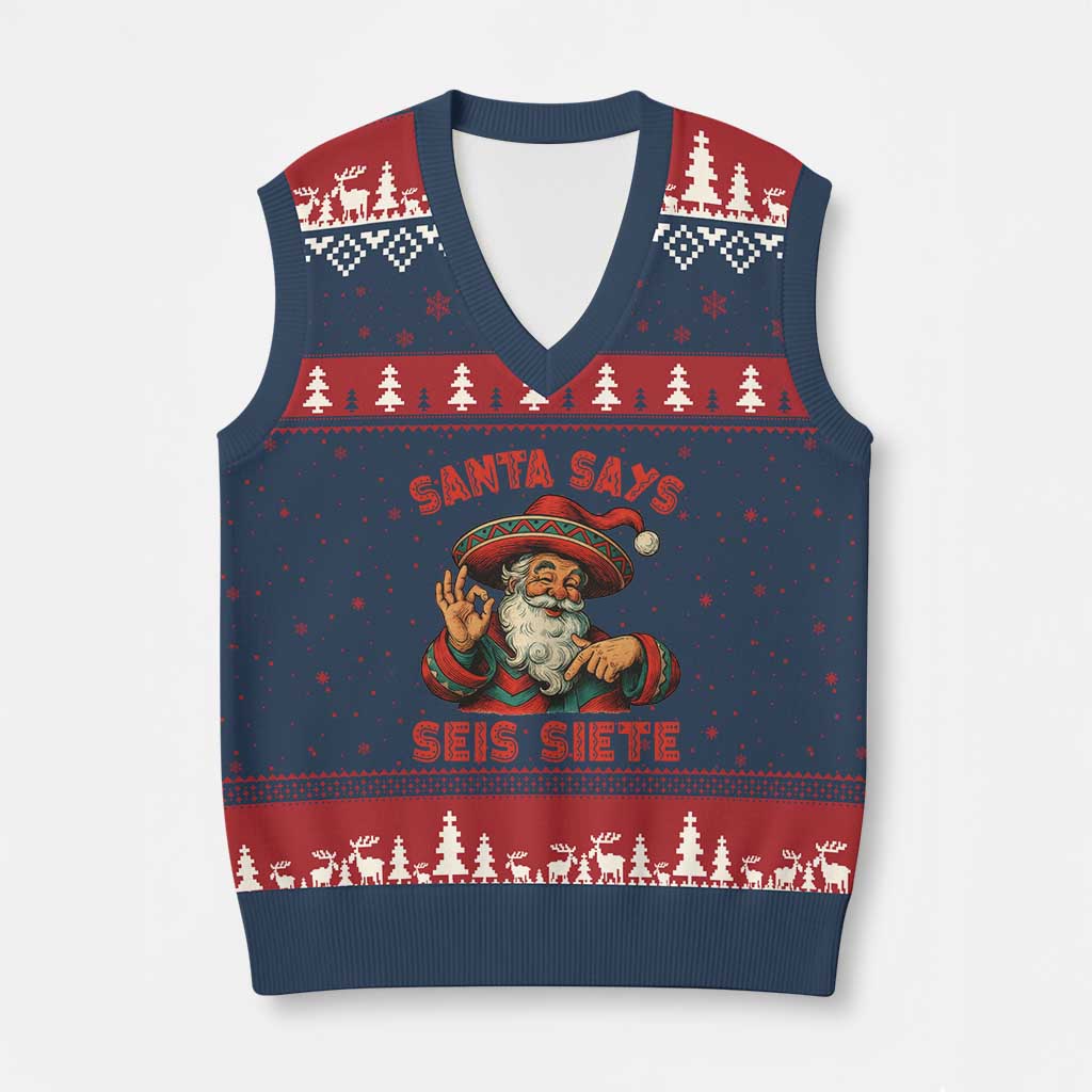 Funny Mexican Xmas 67 V-Neck Knit Sweater Vest Santa Says Seis Siete Cholo Claus - Wonder Print Shop