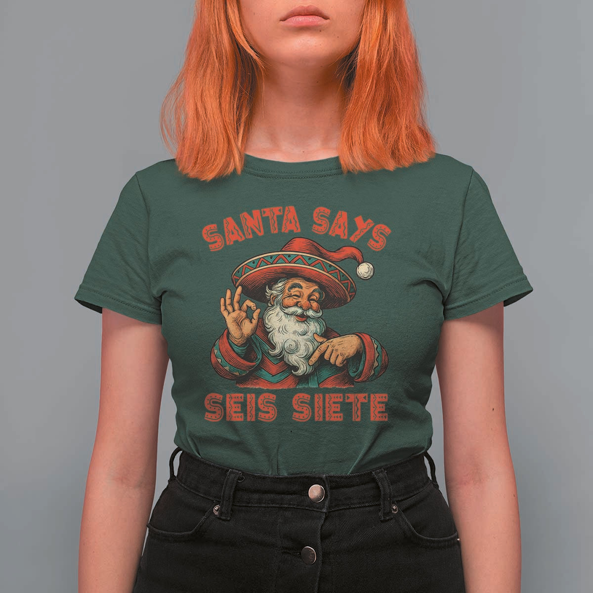 Funny Mexican Christmas 67 T Shirt For Women Santa Says Seis Siete Cholo Claus - Wonder Print Shop