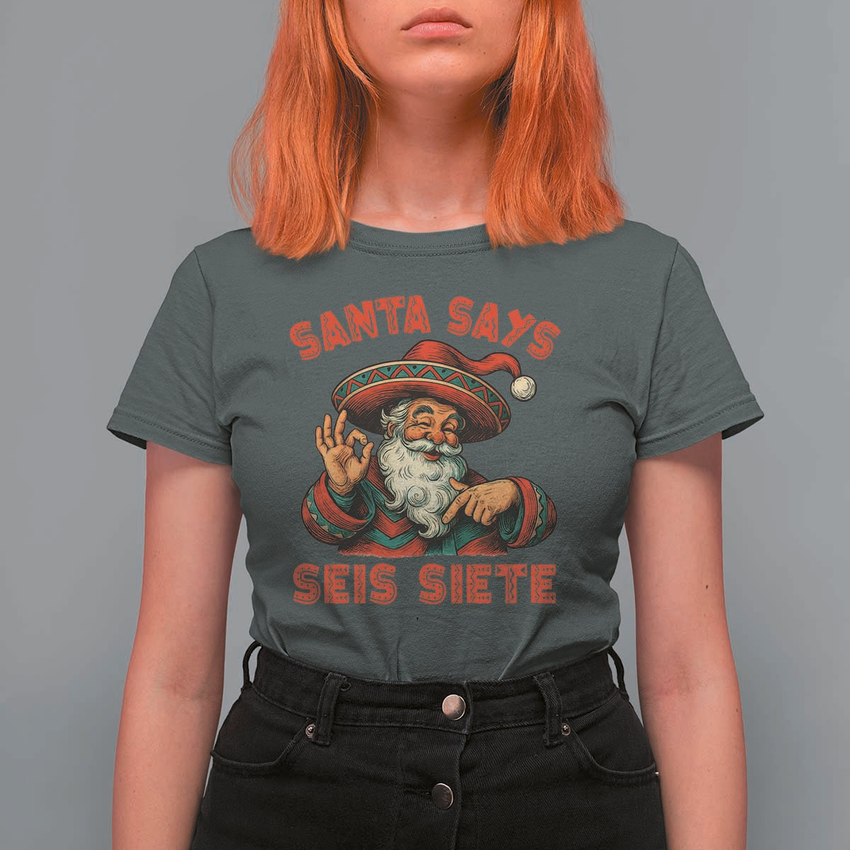 Funny Mexican Christmas 67 T Shirt For Women Santa Says Seis Siete Cholo Claus - Wonder Print Shop