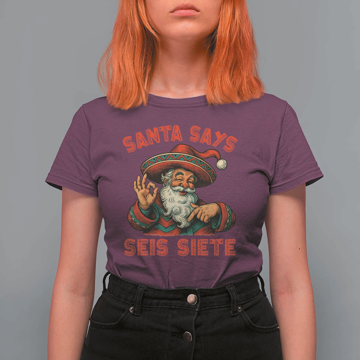Funny Mexican Christmas 67 T Shirt For Women Santa Says Seis Siete Cholo Claus - Wonder Print Shop