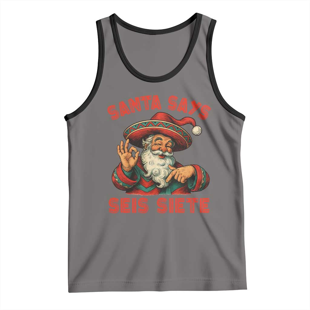 Funny Mexican Christmas 67 Tank Top Santa Says Seis Siete Cholo Claus - Wonder Print Shop