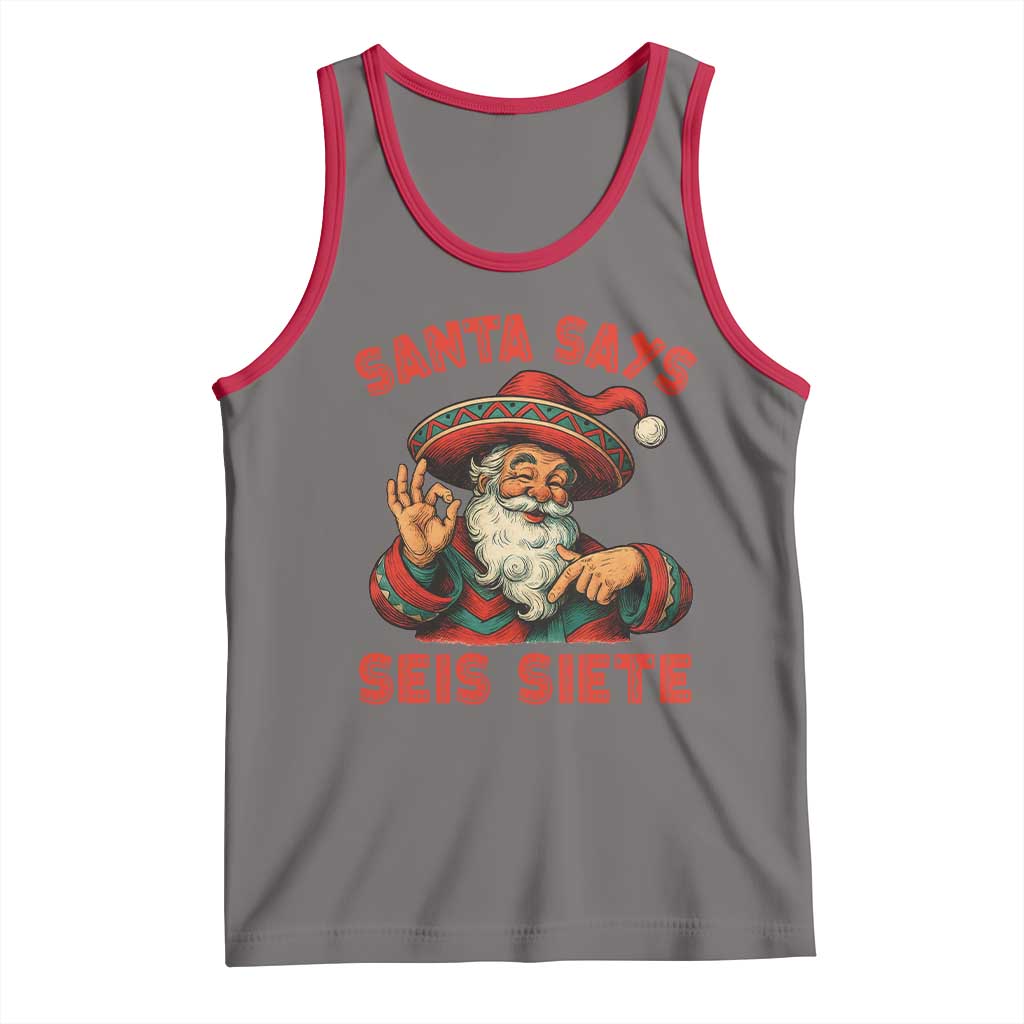 Funny Mexican Christmas 67 Tank Top Santa Says Seis Siete Cholo Claus - Wonder Print Shop