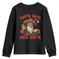 Funny Mexican Christmas 67 Youth Sweatshirt Santa Says Seis Siete Cholo Claus - Wonder Print Shop