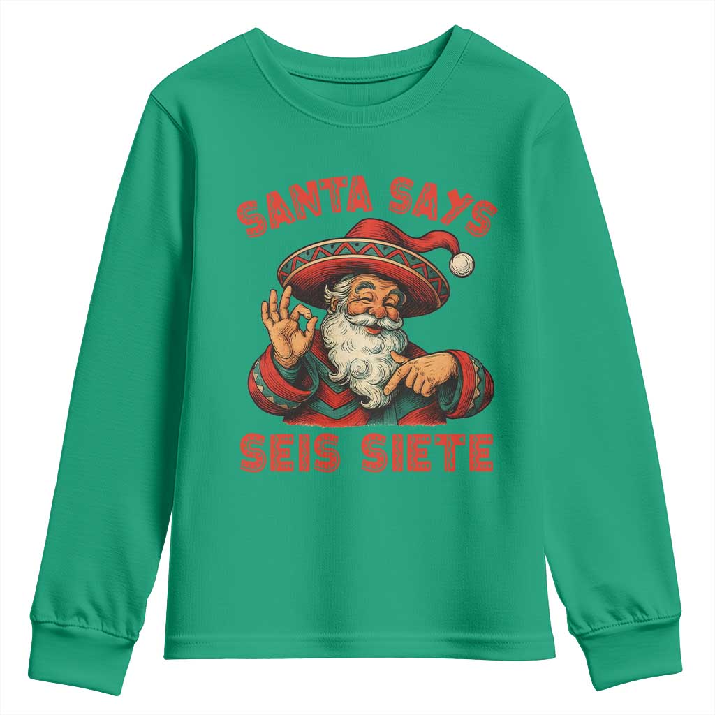 Funny Mexican Christmas 67 Youth Sweatshirt Santa Says Seis Siete Cholo Claus - Wonder Print Shop
