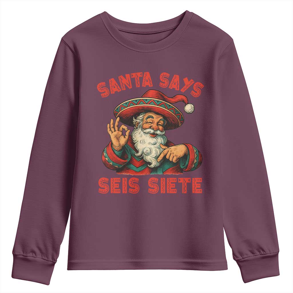 Funny Mexican Christmas 67 Youth Sweatshirt Santa Says Seis Siete Cholo Claus - Wonder Print Shop