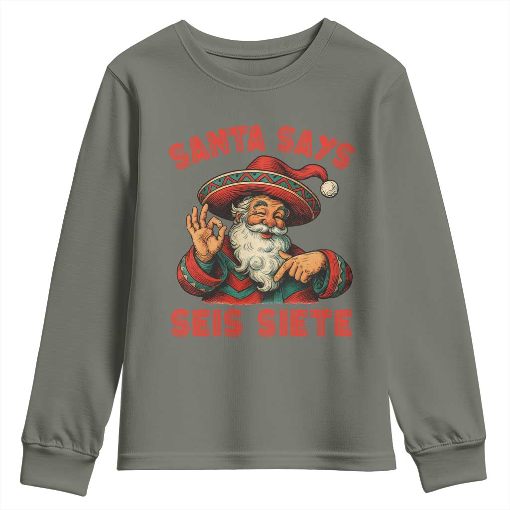 Funny Mexican Christmas 67 Youth Sweatshirt Santa Says Seis Siete Cholo Claus - Wonder Print Shop