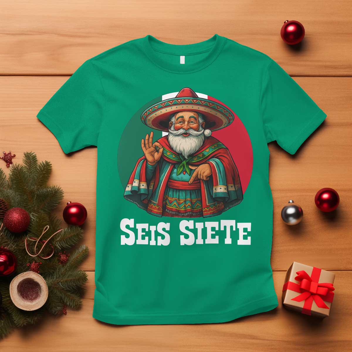 Funny Mexican Christmas 67 T Shirt Seis Siete Santa In Mexico - Wonder Print Shop