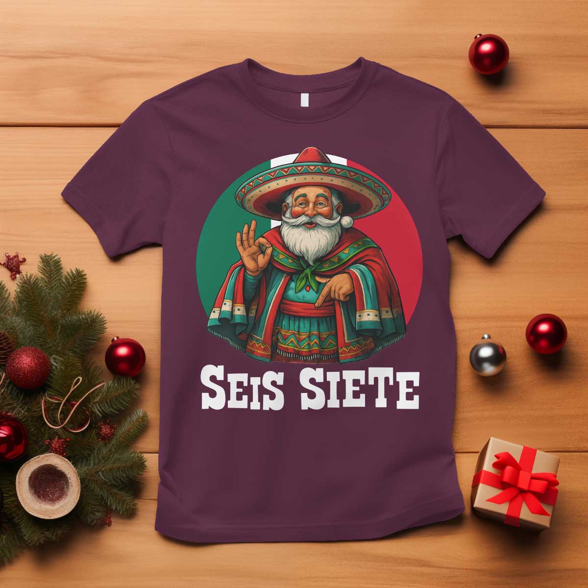 Funny Mexican Christmas 67 T Shirt Seis Siete Santa In Mexico - Wonder Print Shop