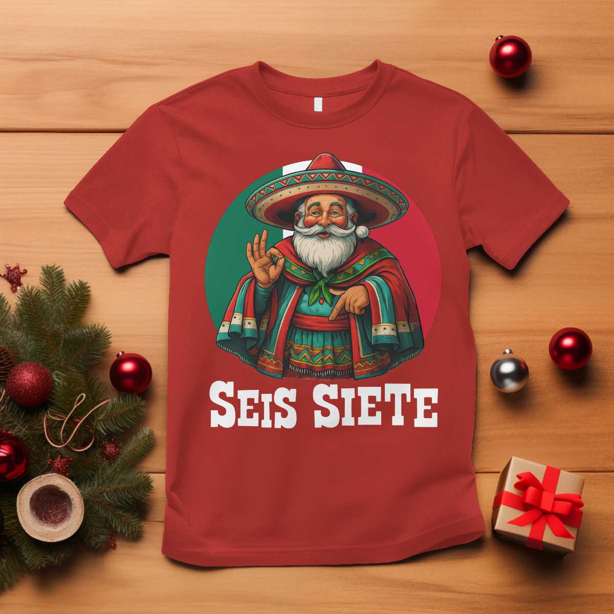 Funny Mexican Christmas 67 T Shirt Seis Siete Santa In Mexico - Wonder Print Shop