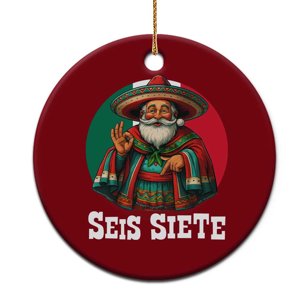 Funny Mexican Christmas 67 Ceramic Ornament Seis Siete Santa In Mexico - Wonder Print Shop