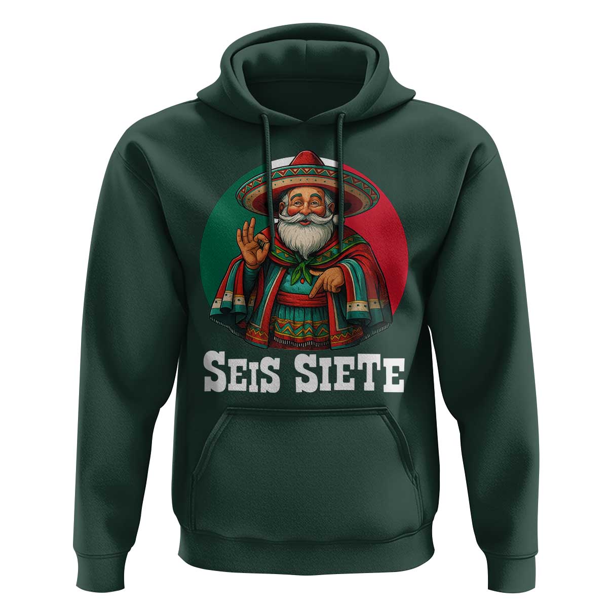 Funny Mexican Christmas 67 Hoodie Seis Siete Santa In Mexico - Wonder Print Shop