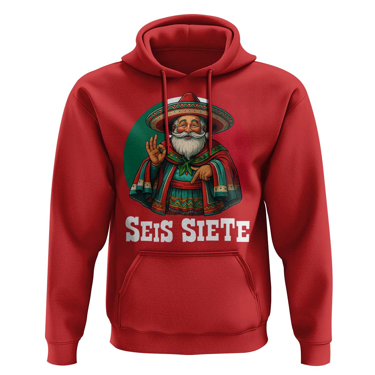Funny Mexican Christmas 67 Hoodie Seis Siete Santa In Mexico - Wonder Print Shop
