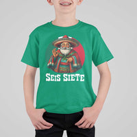 Funny Mexican Christmas 67 T Shirt For Kid Seis Siete Santa In Mexico - Wonder Print Shop