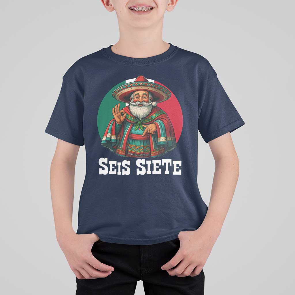 Funny Mexican Christmas 67 T Shirt For Kid Seis Siete Santa In Mexico - Wonder Print Shop