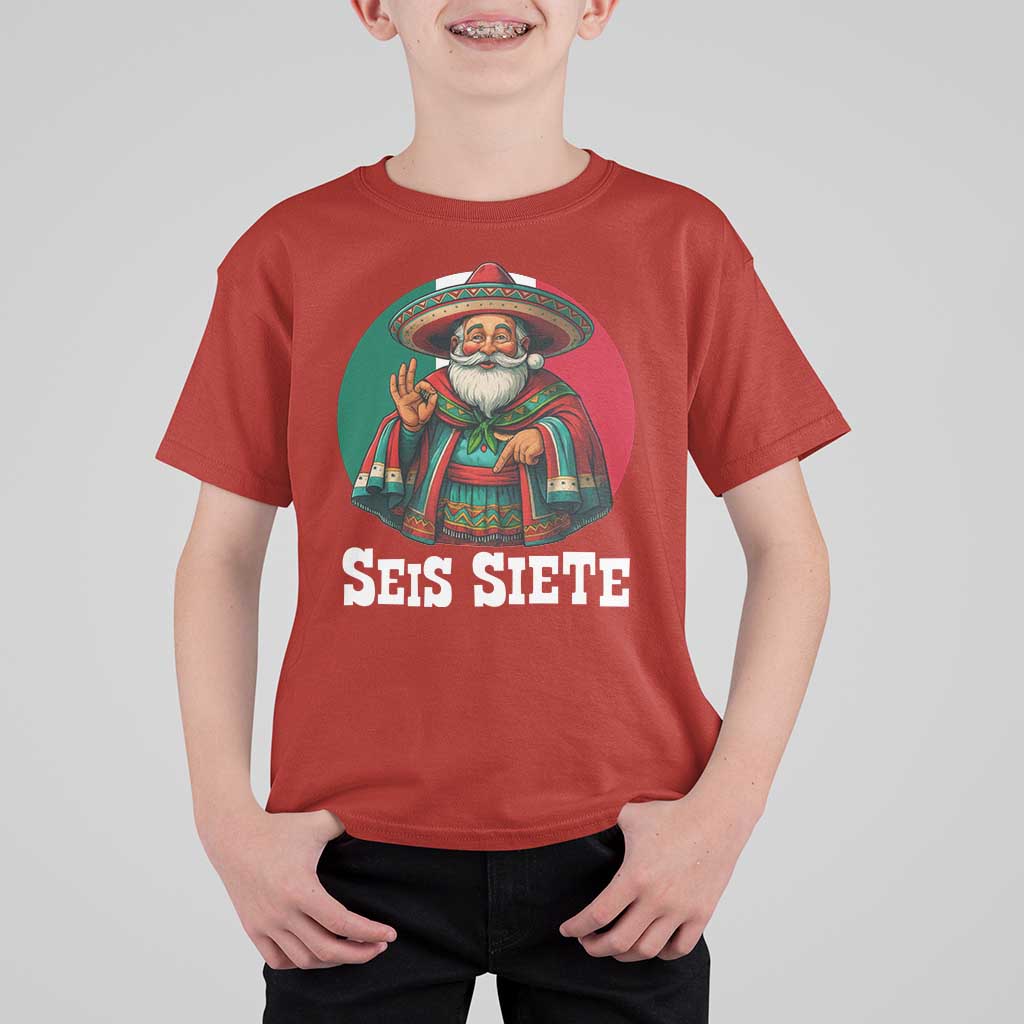 Funny Mexican Christmas 67 T Shirt For Kid Seis Siete Santa In Mexico - Wonder Print Shop
