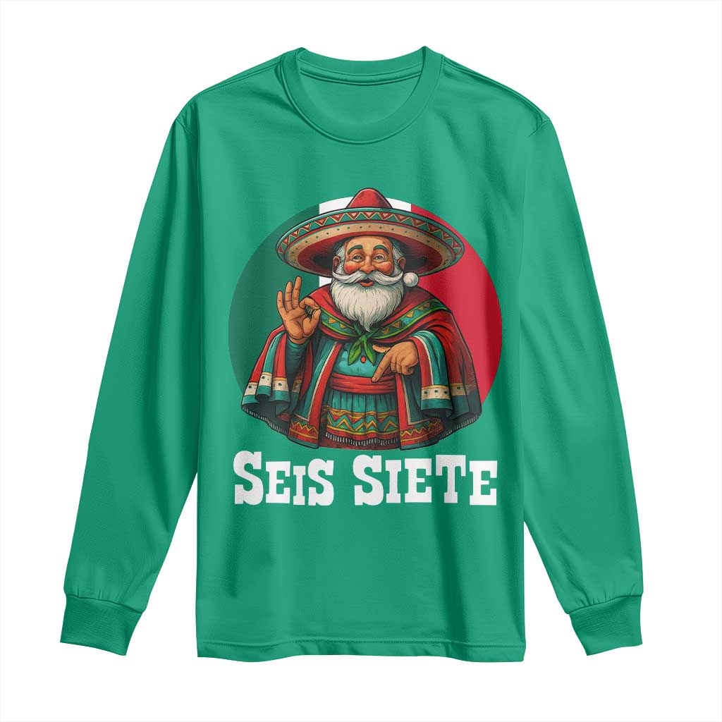 Funny Mexican Christmas 67 Long Sleeve Shirt Seis Siete Santa In Mexico - Wonder Print Shop