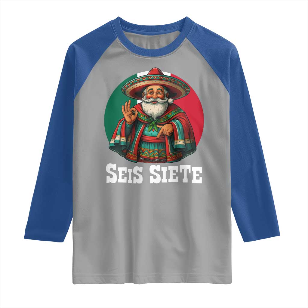 Funny Mexican Christmas 67 Raglan Shirt Seis Siete Santa In Mexico - Wonder Print Shop