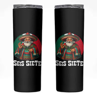 Funny Mexican Christmas 67 Skinny Tumbler Seis Siete Santa In Mexico - Wonder Print Shop