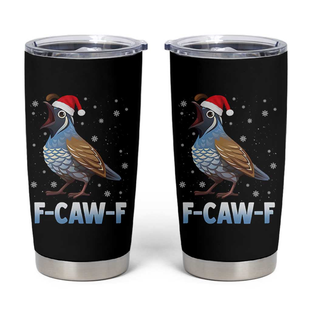 Funny F Caw F Quail Christmas Tumbler Cup Cartoon Quail Bird Santa Hat Poultry Humor - Wonder Print Shop