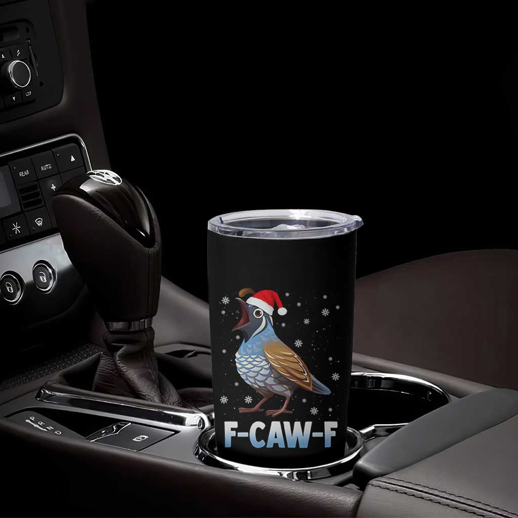 Funny F Caw F Quail Christmas Tumbler Cup Cartoon Quail Bird Santa Hat Poultry Humor - Wonder Print Shop