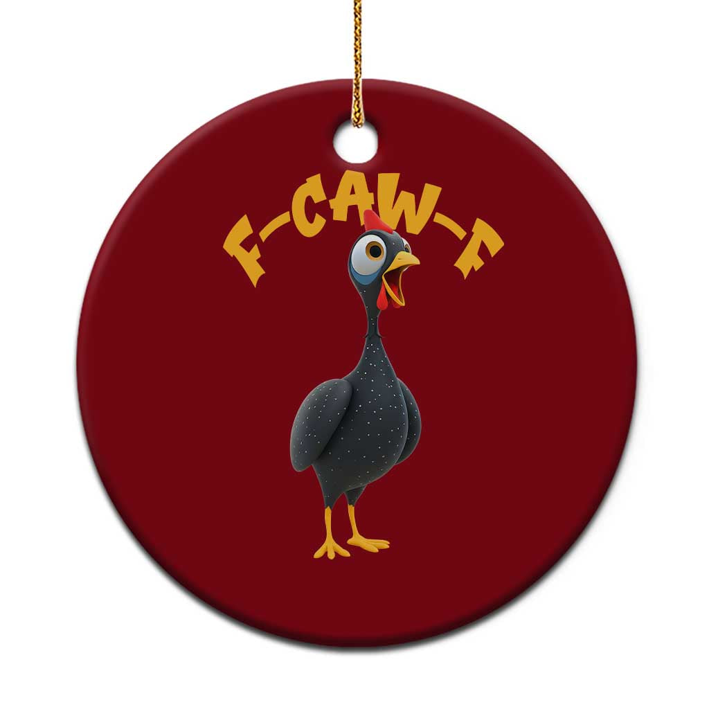 Funny F Caw F Guinea Fowl Ceramic Ornament Cartoon Guinea Bird Poultry Humor - Wonder Print Shop