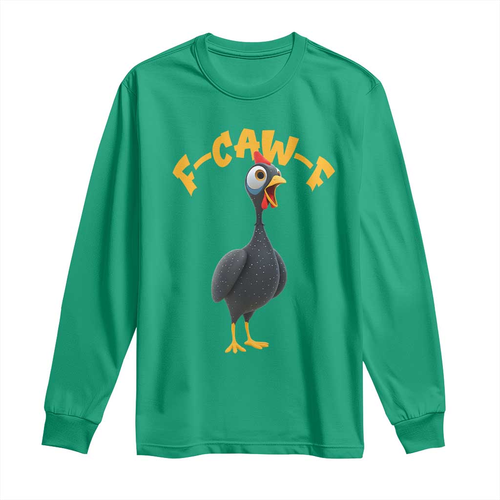 Funny F Caw F Guinea Fowl Long Sleeve Shirt Cartoon Guinea Bird Poultry Humor - Wonder Print Shop