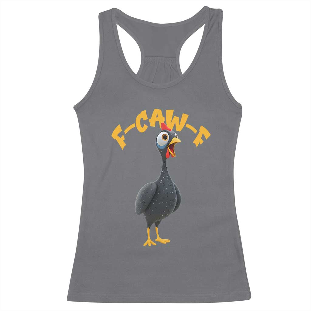 Funny F Caw F Guinea Fowl Racerback Tank Top Cartoon Guinea Bird Poultry Humor - Wonder Print Shop