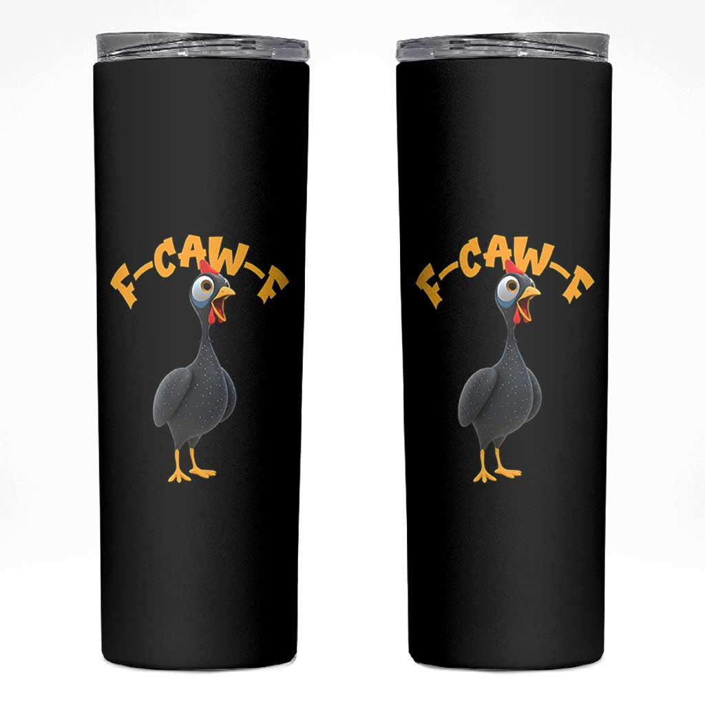 Funny F Caw F Guinea Fowl Skinny Tumbler Cartoon Guinea Bird Poultry Humor - Wonder Print Shop