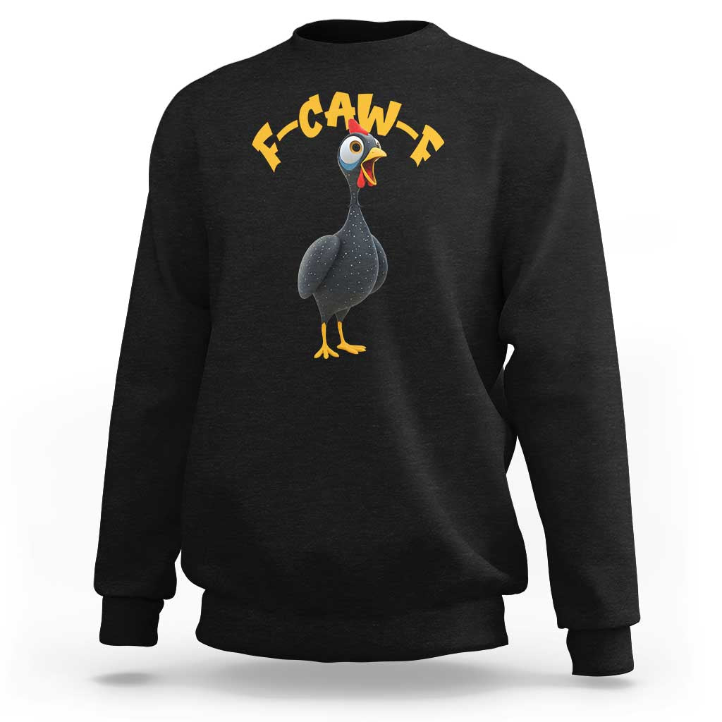 Funny F Caw F Guinea Fowl Sweatshirt Cartoon Guinea Bird Poultry Humor - Wonder Print Shop