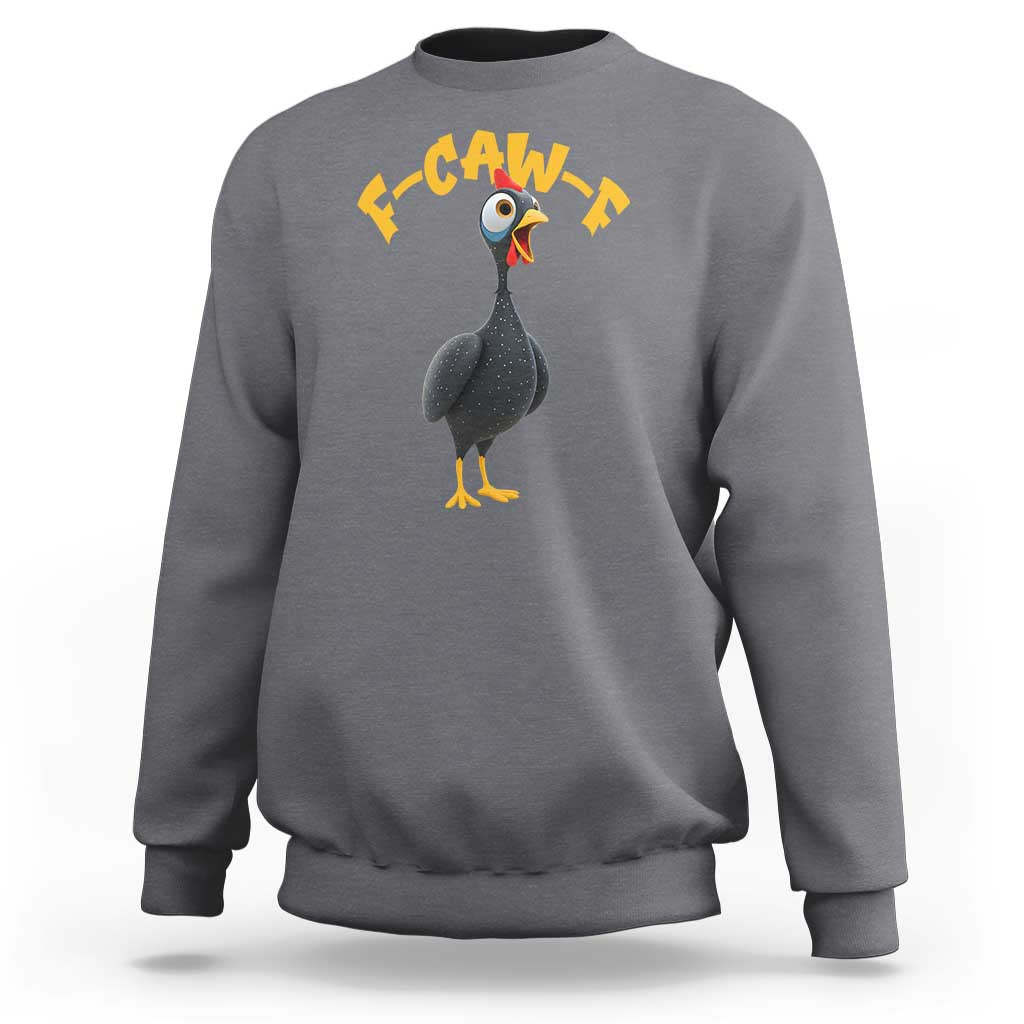 Funny F Caw F Guinea Fowl Sweatshirt Cartoon Guinea Bird Poultry Humor - Wonder Print Shop