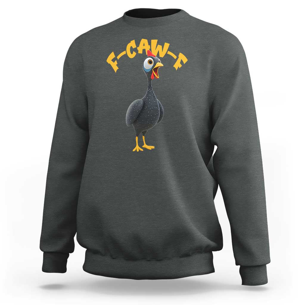 Funny F Caw F Guinea Fowl Sweatshirt Cartoon Guinea Bird Poultry Humor - Wonder Print Shop