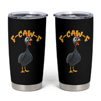 Funny F Caw F Guinea Fowl Tumbler Cup Cartoon Guinea Bird Poultry Humor - Wonder Print Shop