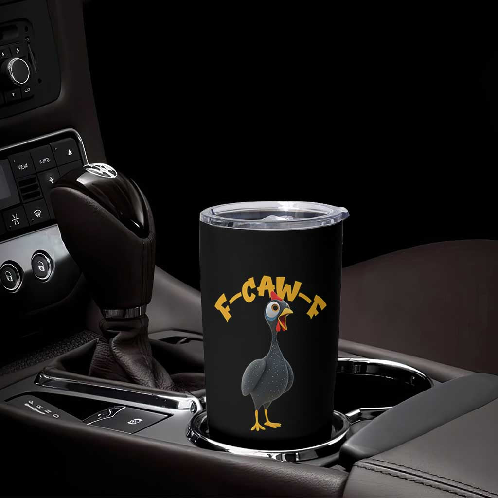 Funny F Caw F Guinea Fowl Tumbler Cup Cartoon Guinea Bird Poultry Humor - Wonder Print Shop