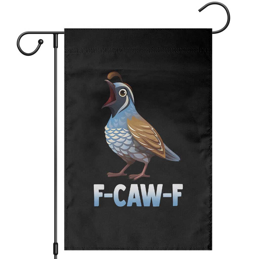 Funny F Caw F Quail Garden Flag Cartoon Quail Bird Poultry Humor - Wonder Print Shop