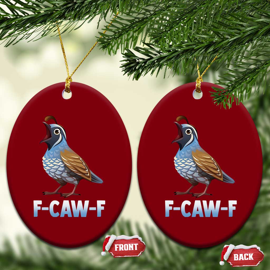 Funny F Caw F Quail Ceramic Ornament Cartoon Quail Bird Poultry Humor - Wonder Print Shop
