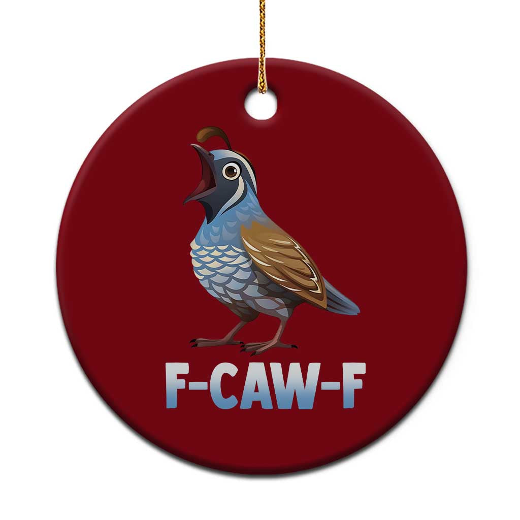Funny F Caw F Quail Ceramic Ornament Cartoon Quail Bird Poultry Humor - Wonder Print Shop