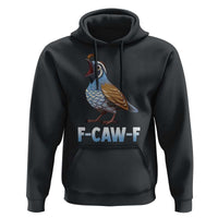 Funny F Caw F Quail Hoodie Cartoon Quail Bird Poultry Humor - Wonder Print Shop