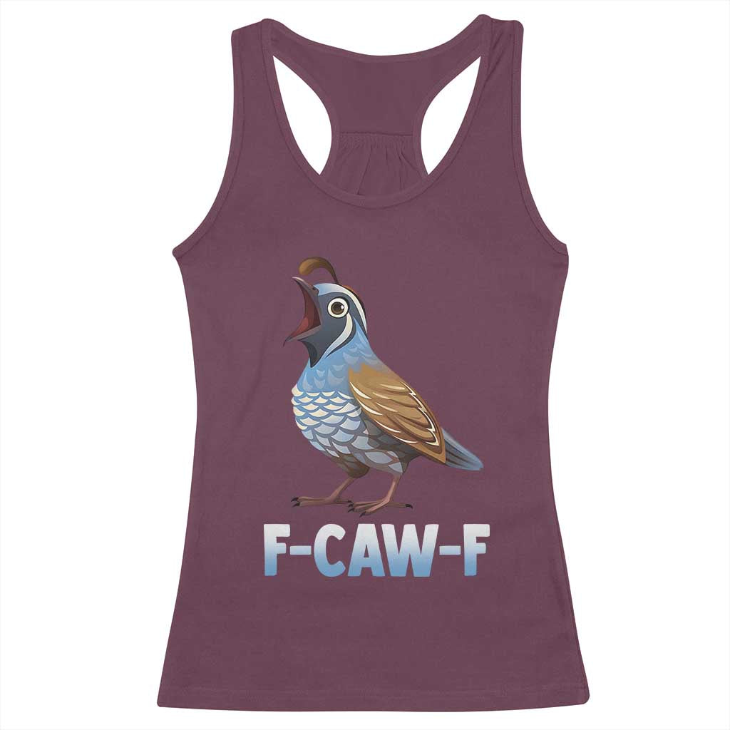 Funny F Caw F Quail Racerback Tank Top Cartoon Quail Bird Poultry Humor - Wonder Print Shop
