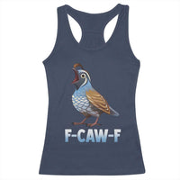 Funny F Caw F Quail Racerback Tank Top Cartoon Quail Bird Poultry Humor - Wonder Print Shop