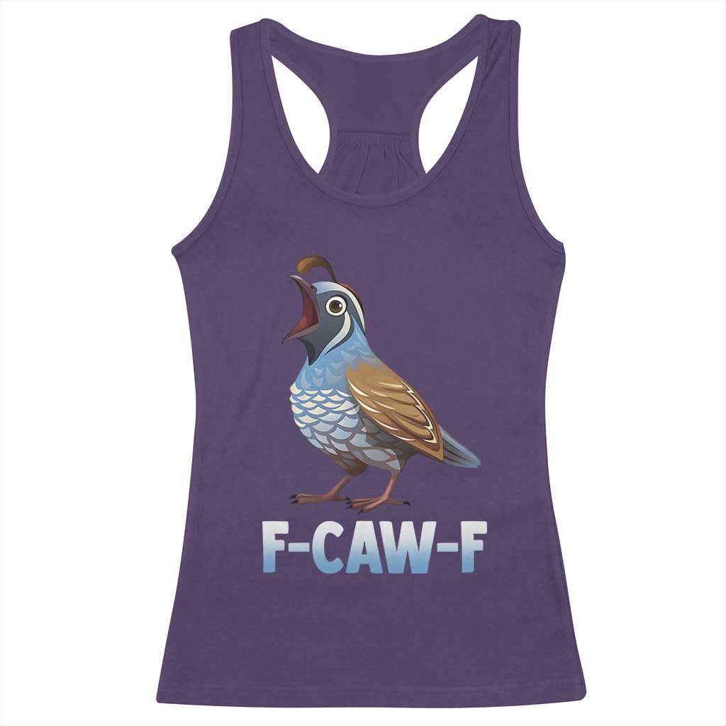 Funny F Caw F Quail Racerback Tank Top Cartoon Quail Bird Poultry Humor - Wonder Print Shop