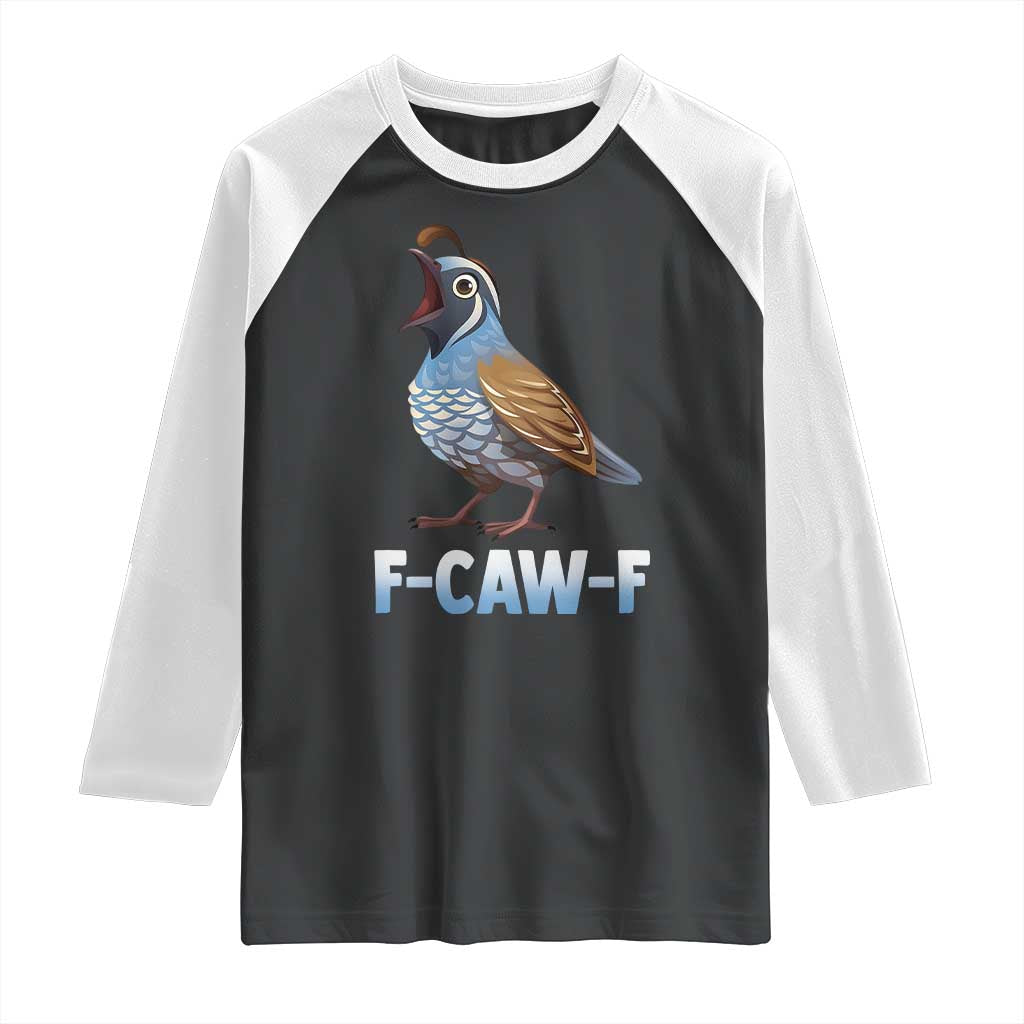 Funny F Caw F Quail Raglan Shirt Cartoon Quail Bird Poultry Humor - Wonder Print Shop