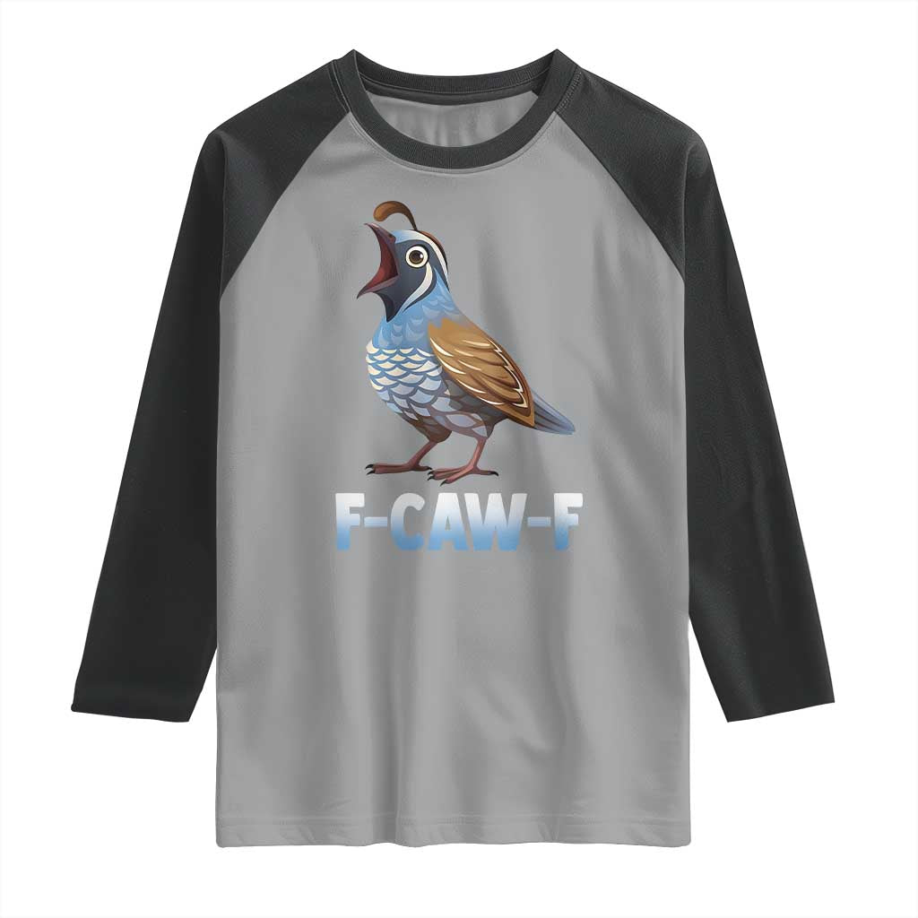 Funny F Caw F Quail Raglan Shirt Cartoon Quail Bird Poultry Humor - Wonder Print Shop