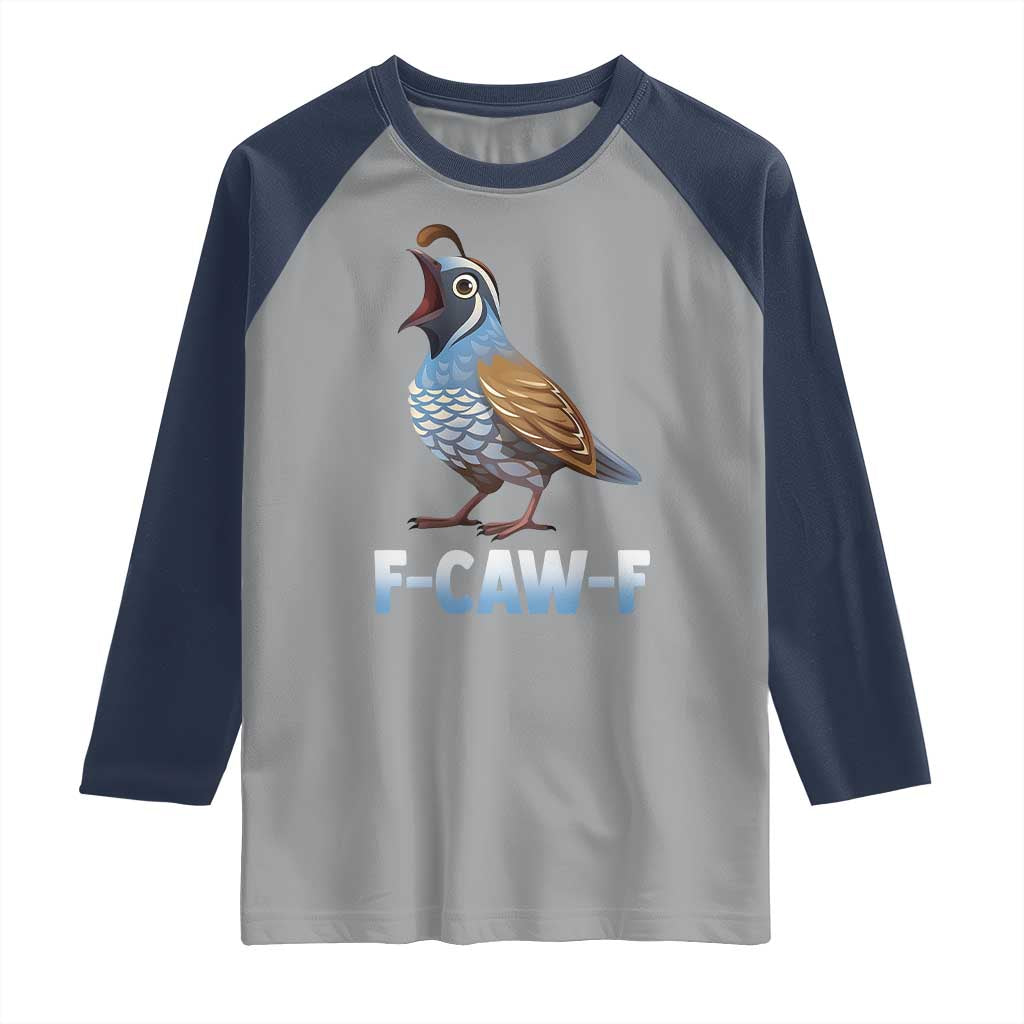 Funny F Caw F Quail Raglan Shirt Cartoon Quail Bird Poultry Humor - Wonder Print Shop