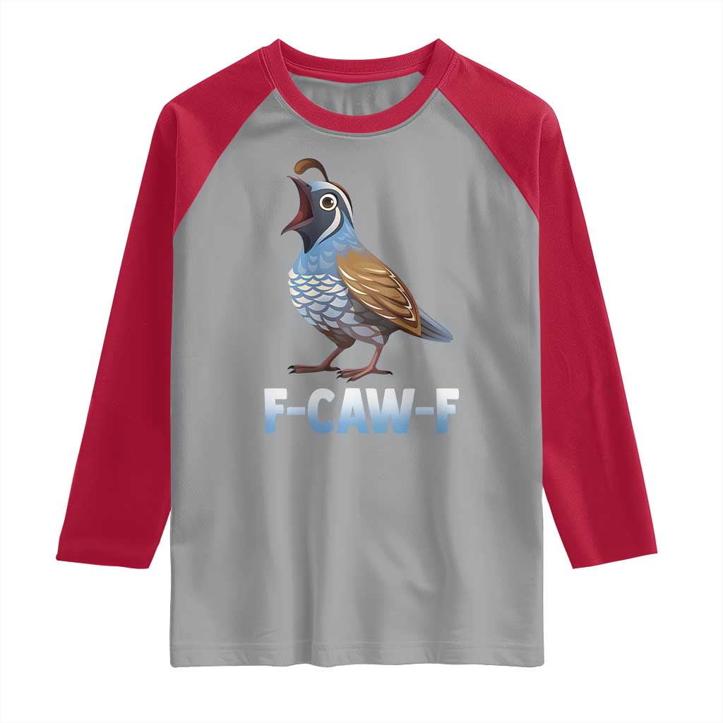 Funny F Caw F Quail Raglan Shirt Cartoon Quail Bird Poultry Humor - Wonder Print Shop