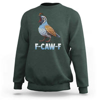 Funny F Caw F Quail Sweatshirt Cartoon Quail Bird Poultry Humor - Wonder Print Shop