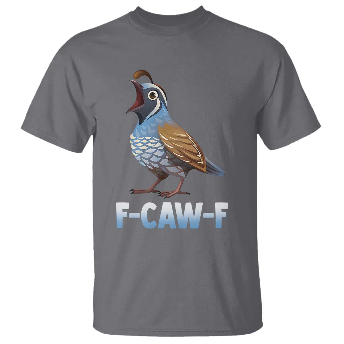 Funny F Caw F Quail T Shirt Cartoon Quail Bird Poultry Humor - Wonder Print Shop