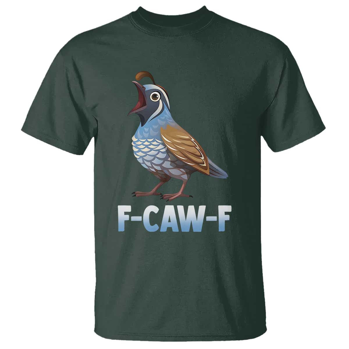 Funny F Caw F Quail T Shirt Cartoon Quail Bird Poultry Humor - Wonder Print Shop